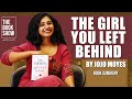 The Girl You Left Behind By Jojo Moyes | The Book Show ft. RJ Ananthi | Fiction Review