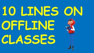 10 lines on offline classes | Essay On Offline Classes 10 lines |