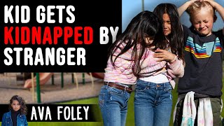 Kid Gets KIDNAPPED By STRANGER, What Happens is Shocking I Ava Foley