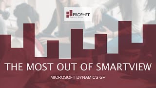 [Making the most out of SmartView] Microsoft Dynamics GP