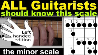 Left handed, second essential guitar scale you should learn - how to play the Minor scale on guitar