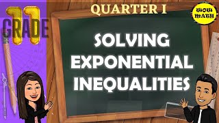 SOLVING EXPONENTIAL INEQUALITIES || GRADE 11 GENERAL MATHEMATICS Q1