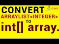 Convert ArrayList of Integer Objects to an int Array in Java.