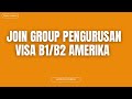 JOIN PENGURUSAN VISA B1/B2 AMERIKA