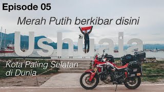 EP. 05 : Bawa Motor Sampai Ujung Selatan Dunia!