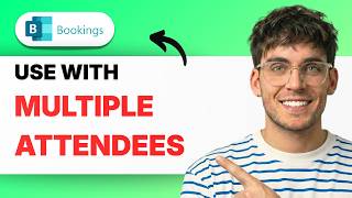 How to Use Microsoft Bookings with Multiple Attendees [2026 Full Guide]
