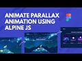 Adding Parallax Effect to Html/css prototype using Alpine JS