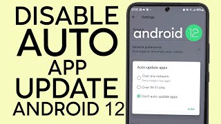 How to Disable Auto App Update On Android 12 2022