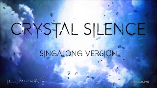 ILLUMISHADE - Crystal Silence [Singalong Version]