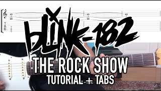 The Rock Show - Blink-182 (Guitar Lesson + Tab)