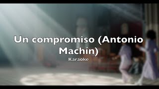 Un Compromiso  - Antonio Machín (Karaoke)