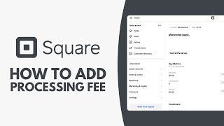 How to Add Processing Fee on Square - Step by Step