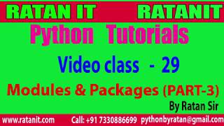 Python Tutorial || Video class-29 || PACKAGES & MODULES Part-3 || By Ratan sir