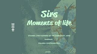 SIRS feat. Aino - Stambul ( The flowers of the Garden) (MIDH Premiere)