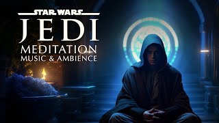 Star Wars | Jedi Knight Meditation Music & Ambience