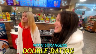 DOUBLE DATING WITH STRANGERS