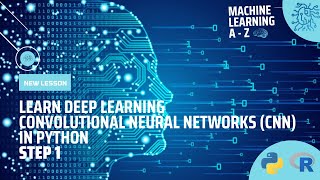 Convolutional Neural Networks (CNN) in Python using TensorFlow and Keras Libraries - Step 1