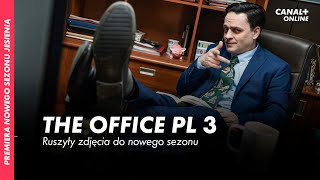 THE OFFICE PL 3 | Start zdjęć do nowego sezonu | Premiera jesienią 2023 w CANAL+ online