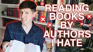 READING BOOKS BY AUTHORS I HATE 😡