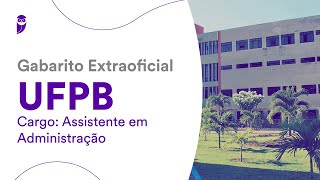 Gabarito Extraoficial UFPB - Assistente em Administração