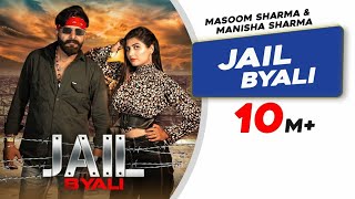 Jail Byali | Massom Sharma | Manisha Sharma | Latest Haryanvi Songs Haryanvi 2023