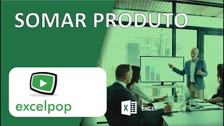 [Excel] Função SOMARPRODUTO