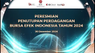 LIVE STREAMING - PERESMIAN PENUTUPAN PERDAGANGAN BEI TAHUN 2024