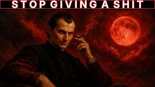 Stop Caring Start Winning | Machiavelli Dark Philosophy