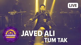 Javed Ali performs Tum Tak LIVE at #BollywoodMonster Mashup