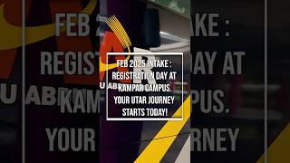 February 2025 Intake: Registration Day at Kampar Campus ~ Your UTAR Journey Starts Today!