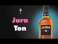 Jura 10 | Single Malt Scotch Whisky Review