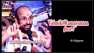 Ramayanam part - 7 ராமாயணம் பகுதி - 7, Damodara Deekshithar, வால்மீகி ராமாயணம், வால்மீகி ராமாயணம்