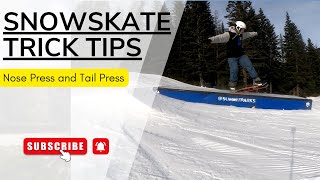 Snowskate Trick Tips | Nose and Tail Press