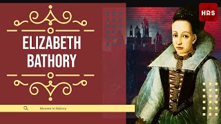 The Brutal Countess Elizabeth Bathory Female Serial Killer