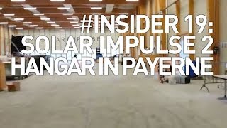 Payerne: Hangar of Solar Impulse in Switzerland, #Insider 19