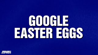 Google Easter Eggs| Categories | JEOPARDY!