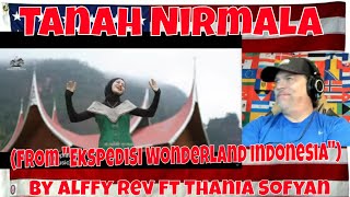 Tanah Nirmala (From ''Ekspedisi Wonderland Indonesia'') by Alffy Rev ft Thania Sofyan - REACTION