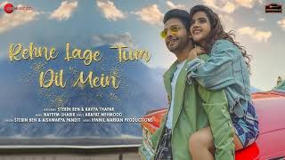 Rehne Lage Tum Dil Mein  | Stebin Ben | New Song 2021 | #stebinben