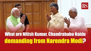 What are Nitish Kumar, Chandrababu Naidu demanding from Narendra Modi?