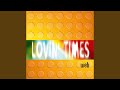 Lovin' Times (Mythos 'N Dj Cosmo Remix)