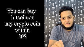 How to buy any Crypto coin within 20$