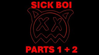 Ren - Sick Boi parts 1 + 2