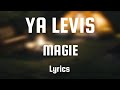 YA LEVIS - MAGIE (video lyrics)