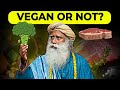 Should we be VEGAN?|| SADHGURU answers Actress