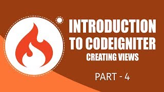 CodeIgniter Framework | Creating Views | Part 4 | Eduonix