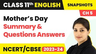 Class 11 English Snapshots Chapter 5 | Mother’s Day - Summary & Questions Answers