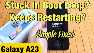 Galaxy A23: Stuck in Boot Loop, Keeps Restarting or Stuck on Samsung Logo