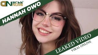 Notaestheticallyhannah Leaked Video Viral Online | Who is Hannah Owo Scandel Viral On Twitter !