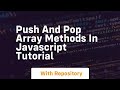 Push and pop array methods in javascript tutorial