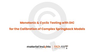 Monotonic \u0026Cyclic Testing with DIC for the Calibration of Complex Springback Models_2021-06_FADI-AMT